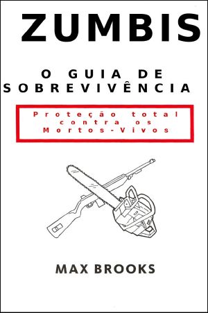 [The Zombie Survival Guide 01] • O Guia De Sobrevivência a Zumbis